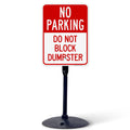 No Parking Do Not Block Dumpster Sign, 18x24 Inches, 3M EGP Reflective with Post & Cast Iron Base Stand Set Made in USA by Sigo Signs