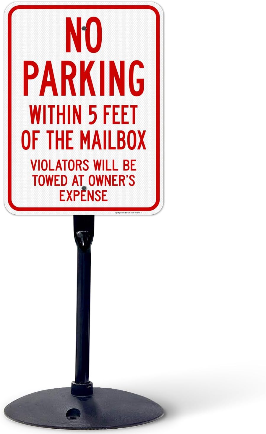 No Parking Within 5 Feet of The Mailbox Violators Will Be Towed at Owner Expense Sign, 18x24 Inches, 3M EGP Reflective with Post & Cast Iron Base Stand Set Made in USA by Sigo Signs