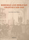 Bohemian and Moravian Graduals (1420-1620) (Single Titles in Palaeography Manuscript Studies & Book Hist)