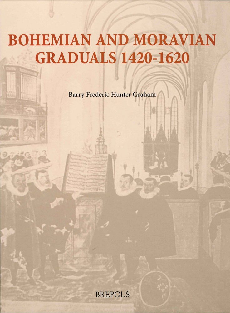 Bohemian and Moravian Graduals (1420-1620) (Single Titles in Palaeography Manuscript Studies & Book Hist)