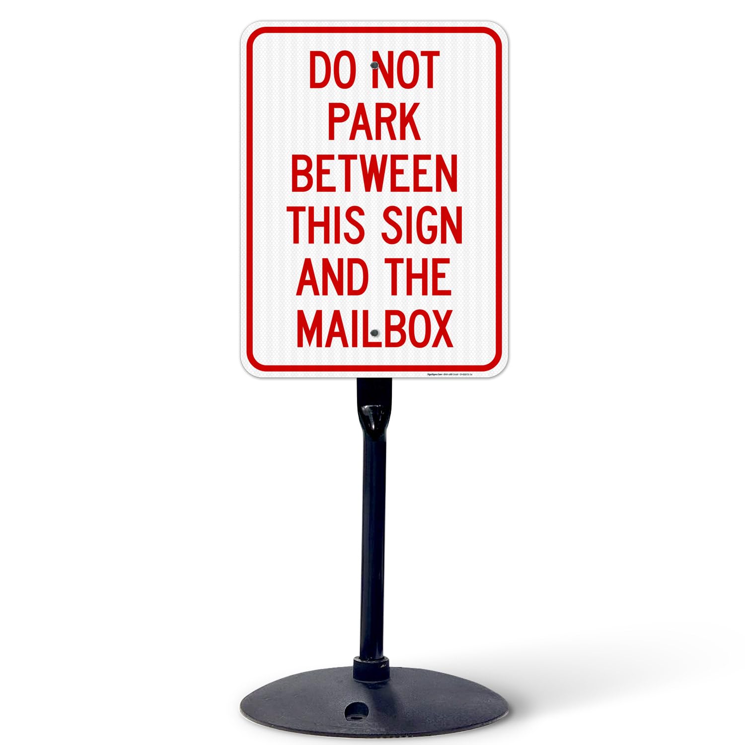 Do Not Park Between This Sign and The Mailbox Sign, 18x24 Inches, 3M EGP Reflective with Post & Cast Iron Base Stand Set Made in USA by Sigo Signs