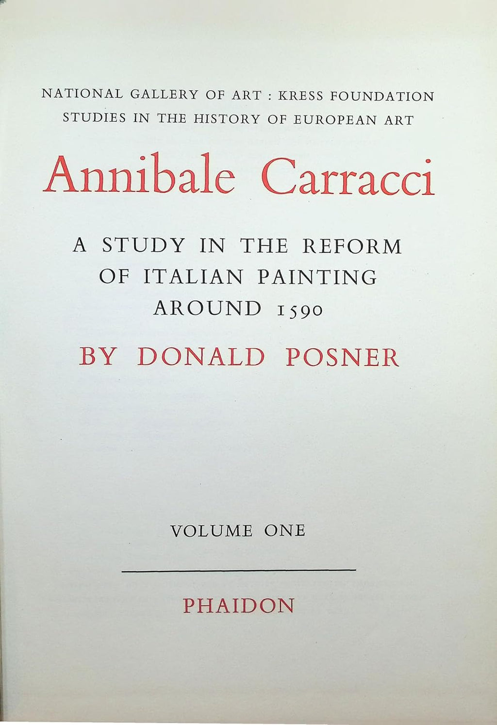 Annibale Carracci;: A study in the reform of Italian painting around 1590 (National Gallery of Art: Kress Foundation studies in the history of European art)