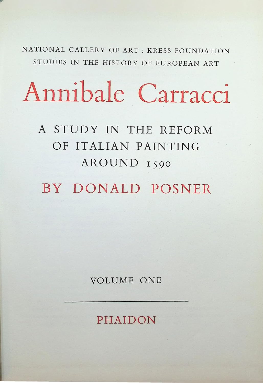 Annibale Carracci;: A study in the reform of Italian painting around 1590 (National Gallery of Art: Kress Foundation studies in the history of European art)