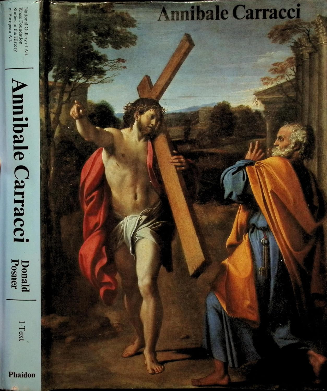 Annibale Carracci;: A study in the reform of Italian painting around 1590 (National Gallery of Art: Kress Foundation studies in the history of European art)