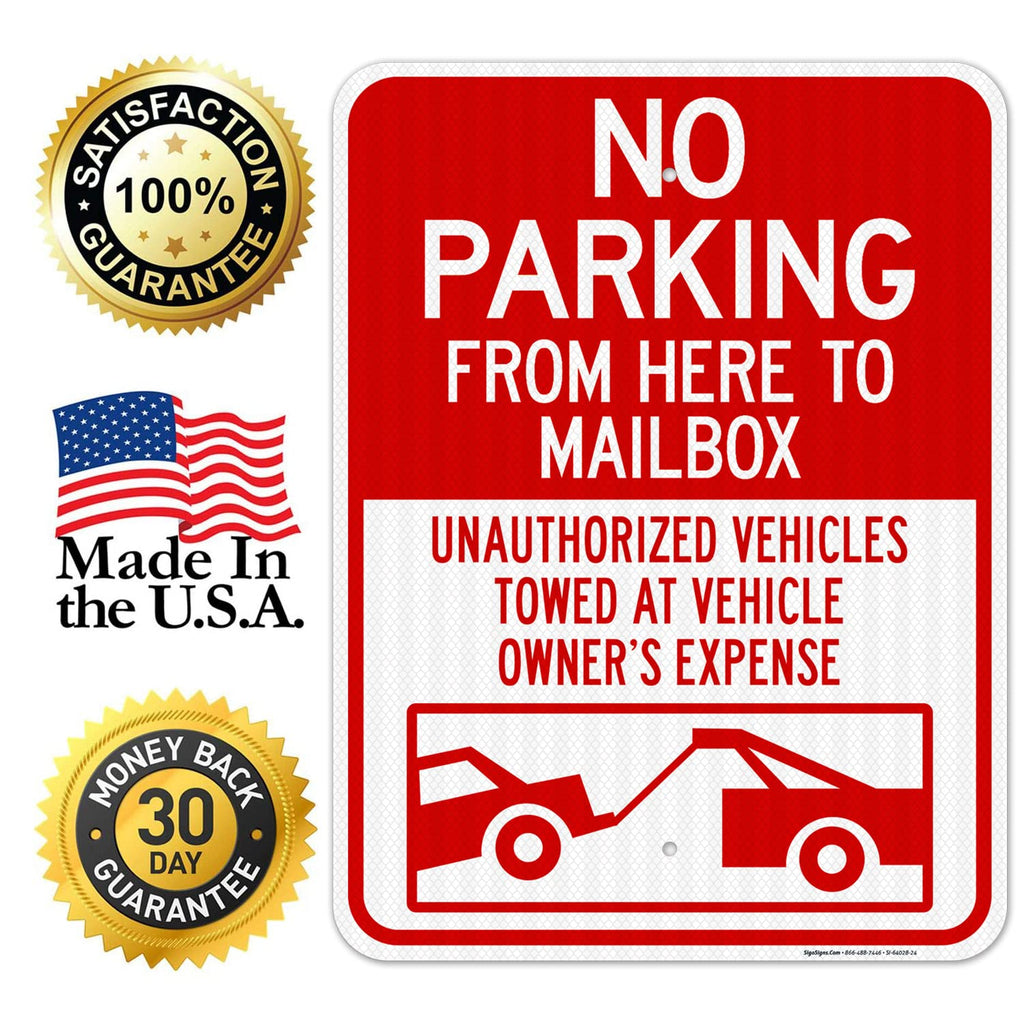 No Parking from Here to Mailbox Unauthorized Vehicles Towed at Sign, 18x24 Inches, 3M EGP Reflective with Post & Cast Iron Base Stand Set Made in USA by Sigo Signs