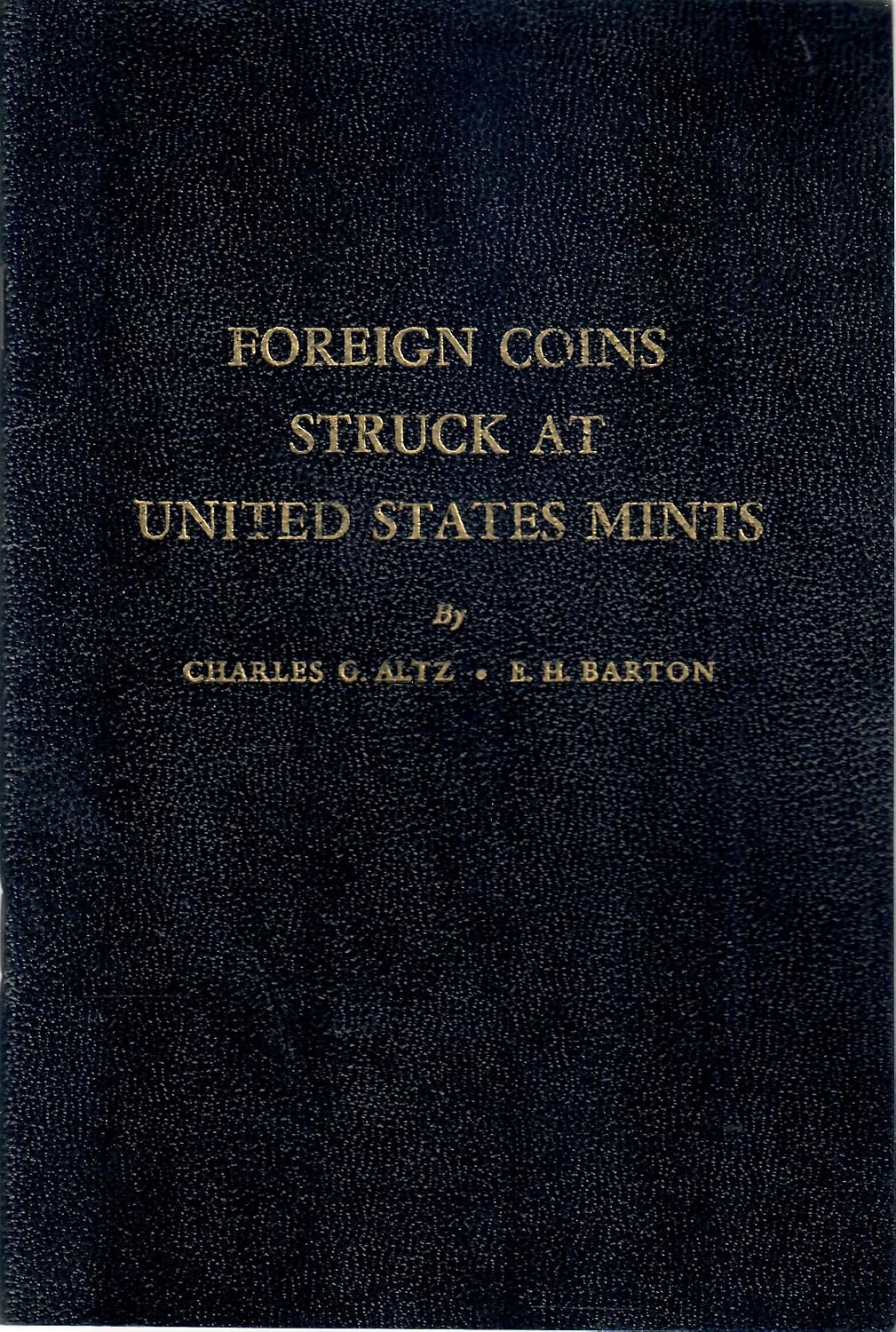 Foreign Coins Struck at United States Mints,